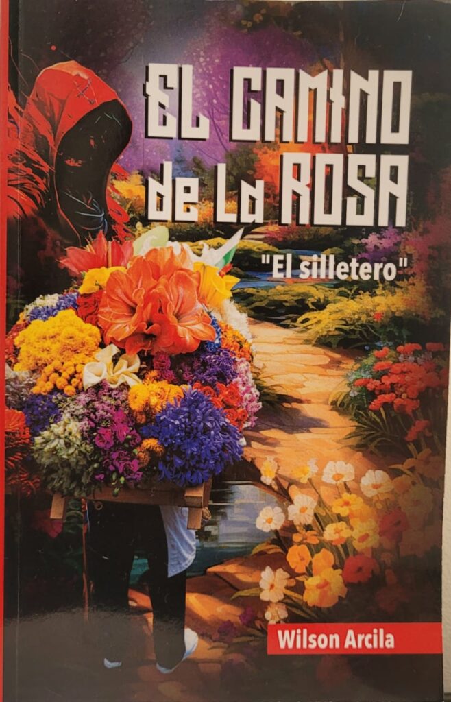 El camino de la rosa el Silletero